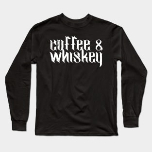 Coffee & Whiskey Long Sleeve T-Shirt